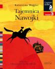 Tajemnica Nawojki. Czytam sobie. Poziom 3. Autor: Katarzyna Majgier. Dadada.pl Okładka książki Tajemnica Nawojki. Czytam sobie. Poziom 3