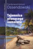 Tajemnica płonącego samolotu. Autor: Ossendowski Antoni Ferdynand. Dadada.pl Okładka książki Tajemnica płonącego samolotu
