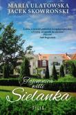 Tajemnica willi Sielanka. Autor: Maria Ulatowska, Jacek Skowroński. Dadada.pl Okładka książki Tajemnica willi Sielanka