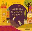 Tajemnica zaginionej korony. Autor: Radosław Jakubiak. Dadada.pl Okładka książki Tajemnica zaginionej korony