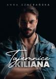 Tajemnice Kiliana. Autor: Szafrańska Anna. Dadada.pl Okładka książki Tajemnice Kiliana