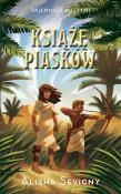 Tajemnice pustyni T.2 Książę piasków. Autor: Alisha Sevigny. Dadada.pl Okładka książki Tajemnice pustyni T.2 Książę piasków