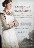 Tajemnice z przeszłości. Autor: Kareta Mirosława. Dadada.pl Okładka książki Tajemnice z przeszłości