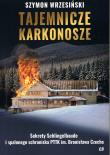 Tajemnicze Karkonosze. Sekrety schlingelbaude I spalonego schroniska PTTK im. Bronisława Czecha. Autor: Wrzesiński Szymon. Dadada.pl Okładka książki Tajemnicze Karkonosze. Sekrety schlingelbaude I spalonego schroniska PTTK im. Bronisława Czecha