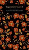 Tajemniczy ogród (edycja kolekcjonerska). Autor: Burnett Frances Hodgson. Dadada.pl Okładka książki Tajemniczy ogród (edycja kolekcjonerska)