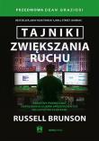 Okładka książki Tajniki zwiększania ruchu. Sekretny podręcznik napełniania lejków sprzedażowych najlepszymi klientami