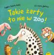 Takie żarty to nie w zoo. Autor: Schoenwald Sophie. Dadada.pl Okładka książki Takie żarty to nie w zoo