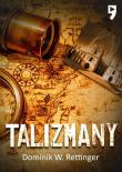 Talizmany. Autor: Dominik W. Rettinger. Dadada.pl Okładka książki Talizmany