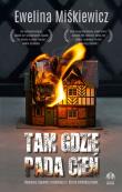 Tam, gdzie pada cień. Autor: Miśkiewicz Ewelina. Dadada.pl Okładka książki Tam, gdzie pada cień