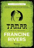 Tamar Kobieta nadziei Część 1 Francine Rivers. Autor: Francine Rivers. Dadada.pl Okładka książki Tamar Kobieta nadziei Część 1 Francine Rivers