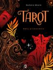 Tarot. Mały przewodnik. Autor: Barbara Moore. Dadada.pl Okładka książki Tarot. Mały przewodnik