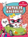 Tatuuję - koloruję. Dla dziewczynek. Autor: Opracowanie zbiorowe. Dadada.pl Okładka książki Tatuuję - koloruję. Dla dziewczynek