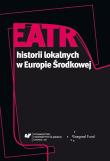 Teatr historii lokalnych w Europie Środkowej. Autor: Dorota Fox, Aneta Głowacka, Ewa Wąchocka. Dadada.pl Okładka książki Teatr historii lokalnych w Europie Środkowej