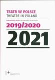 Okładka książki Teatr w Polsce 2021 dokumentacja sezonu 2019/2020