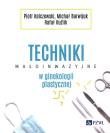 Okładka książki Techniki małoinwazyjne w ginekologii plastycznej