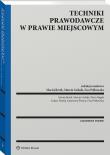 Techniki prawodawcze w prawie miejscowym. Autor: Berek Maciej, Gubała Marcin, Piotr Magda, Katarzyna Pietyra, Łukasz Paszka, Ewa Polkowska. Dadada.pl Okładka książki Techniki prawodawcze w prawie miejscowym