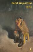Tefil. Autor: Wojasiński Rafał. Dadada.pl Okładka książki Tefil
