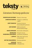 Teksty Drugie 4/2024. Autor: Czapliński Przemysław, Tabaszewska Justyna. Dadada.pl Okładka książki Teksty Drugie 4/2024
