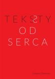 Teksty od serca. Autor: Ziółkowski Grzegorz. Dadada.pl Okładka książki Teksty od serca