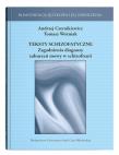 Teksty schizofatyczne. Zagadnienia diagnozy... Autor: Andrzej Czernikiweicz, Andrzej Woźniak. Dadada.pl Okładka książki Teksty schizofatyczne. Zagadnienia diagnozy..