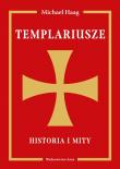 Templariusze. Historia i mity. Autor: Haag Michael. Dadada.pl Okładka książki Templariusze. Historia i mity