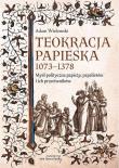Okładka książki Teokracja papieska 1073-1378