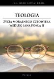 Teologia życia moralnego człowieka według Jana.... Autor: Remigiusz Król. Dadada.pl Okładka książki Teologia życia moralnego człowieka według Jana...
