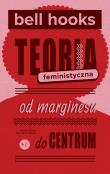 Teoria feministyczna. Autor: Hooks Bell. Dadada.pl Okładka książki Teoria feministyczna