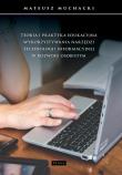 Teoria i praktyka edukacyjna wykorzystywania... Autor: Muchacki Mateusz. Dadada.pl Okładka książki Teoria i praktyka edukacyjna wykorzystywania..