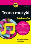Teoria muzyki dla bystrzaków w.4. Autor: Michael Pilhofer, MM, Holly Day. Dadada.pl Okładka książki Teoria muzyki dla bystrzaków w.4