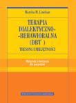 Terapia dialektyczno-behawioralna (DBT) ćwiczenia. Autor: Marsha M. Linehan. Dadada.pl Okładka książki Terapia dialektyczno-behawioralna (DBT) ćwiczenia