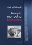 Terapia manualna holistyczna. Autor: Andrzej Rakowski. Dadada.pl Okładka książki Terapia manualna holistyczna