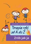Terapia ręki od A do Z. Zrób jak ja w.2024. Autor: Jacek Szmalec, Dariusz Wyszyński. Dadada.pl Okładka książki Terapia ręki od A do Z. Zrób jak ja w.2024