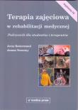 Terapia zajęciowa w rehabilitacji medycznej Podręcznik. Autor: Rottermund Jerzy. Dadada.pl Okładka książki Terapia zajęciowa w rehabilitacji medycznej Podręcznik
