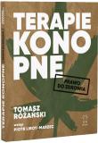 Terapie Konopne. Prawo do zdrowia.. Autor: Tomasz Różański, wstęp Piotr Liroy-Marzec. Dadada.pl Okładka książki Terapie Konopne. Prawo do zdrowia.