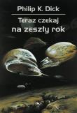 Okładka książki Teraz czekaj na zeszły rok