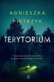 Terytorium. Autor: Pietrzyk Agnieszka. Dadada.pl Okładka książki Terytorium