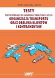 Testy kwalifikacja SPL.05. Organizacja transportu. Autor: Dorota Szymczyńska, Artur Go. Dadada.pl Okładka książki Testy kwalifikacja SPL.05. Organizacja transportu