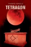 Tetragon (z autografem). Autor: Thomas Arnold. Dadada.pl Okładka książki Tetragon (z autografem)