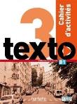 Texto 3 zeszyt ćwiczeń HACHETTE. Autor: Marine Antier, Corina Brillant, Sophie Erlich. Dadada.pl Okładka książki Texto 3 zeszyt ćwiczeń HACHETTE