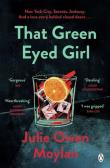 That Green Eyed Girl. Autor: Moylan Julie Owen. Dadada.pl Okładka książki That Green Eyed Girl