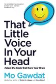 That Little Voice In Your Head. Autor: Gawdat Mo. Dadada.pl Okładka książki That Little Voice In Your Head
