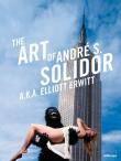The Art of André S. Solidor a.k.a. Elliott Erwitt. Autor: Erwitt Elliott. Dadada.pl Okładka książki The Art of André S. Solidor a.k.a. Elliott Erwitt