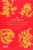 Okładka książki The Aztec Myths: A Guide to th