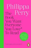 The book You want everyone ou love* To Read * (and maybe a few you don’t) wer. angielska. Autor: Perry Philippa. Dadada.pl Okładka książki The book You want everyone ou love* To Read * (and maybe a few you don’t) wer. angielska
