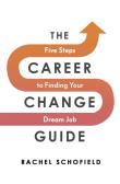 The Career Change Guide. Autor: Schofield Rachel. Dadada.pl Okładka książki The Career Change Guide