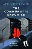 The Communist's Daughter. Autor: Duran Moreno Aroa. Dadada.pl Okładka książki The Communist's Daughter