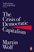 The Crisis of Democratic Capitalism. Autor: Wolf Martin. Dadada.pl Okładka książki The Crisis of Democratic Capitalism