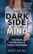 The Dark Side of the Mind. Autor: Kerry Daynes. Dadada.pl Okładka książki The Dark Side of the Mind