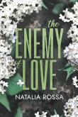 The Enemy of Love. Autor: Rossa Natalia. Dadada.pl Okładka książki The Enemy of Love